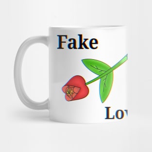 Fake Love Mug